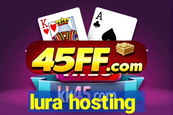 lura hosting